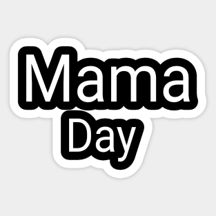 Mam Day Sticker